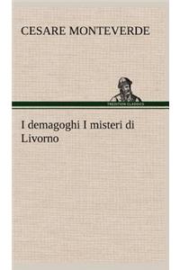 I demagoghi I misteri di Livorno