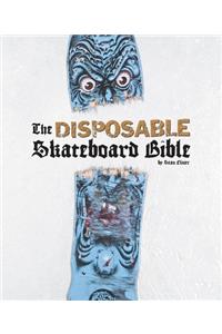 Disposable Skateboard Bible