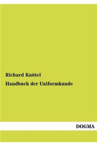 Handbuch der Uniformkunde