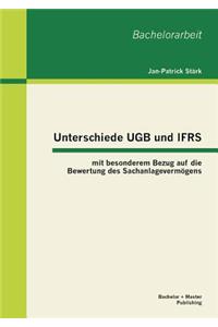 Unterschiede UGB und IFRS mit besonderem Bezug auf die Bewertung des Sachanlagevermögens