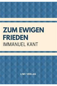 Zum Ewigen Frieden: Ein Philosophischer Entwurf
