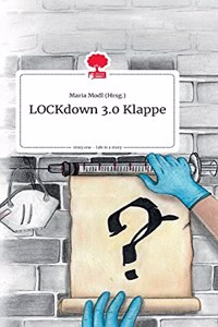LOCKdown 3.0 Klappe. Life is a Story - story.one