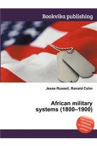 African Military Systems (1800-1900)
