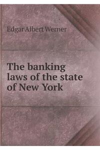 The Banking Laws of the State of New York