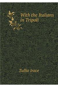 With the Italians in Tripoli