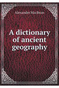 A Dictionary of Ancient Geography