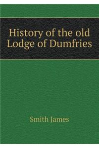 History of the Old Lodge of Dumfries