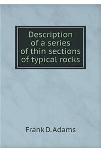 Description of a Series of Thin Sections of Typical Rocks