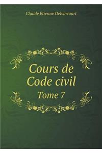 Cours de Code Civil Tome 7