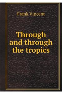 Through and through the tropics