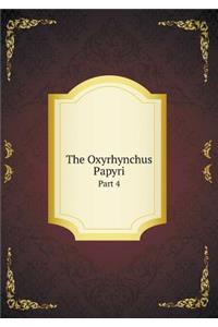 The Oxyrhynchus Papyri Part 4