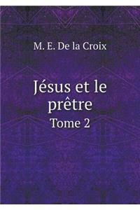 Jésus et le prêtre Tome 2