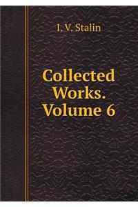 Collected Works. Volume 6