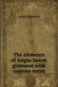 THE ELEMENTS OF ANGLO-SAXON GRAMMAR WIT