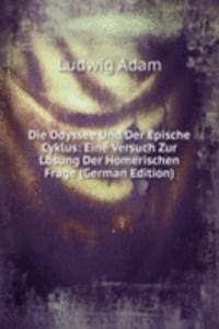Die Odyssee Und Der Epische Cyklus: Eine Versuch Zur Losung Der Homerischen Frage (German Edition)