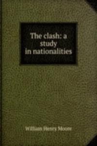 clash: a study in nationalities