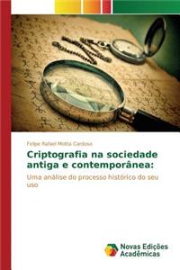 Criptografia na sociedade antiga e contemporânea