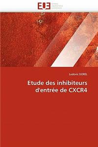 Etude Des Inhibiteurs d''entrée de Cxcr4