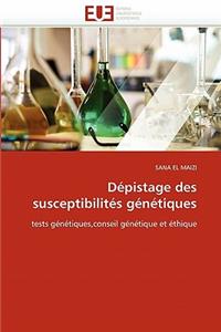 D�pistage Des Susceptibilit�s G�n�tiques