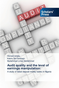 Audit quality and the level of earnings manipulation