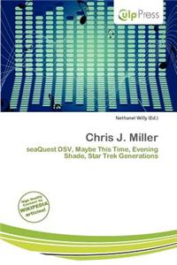 Chris J. Miller