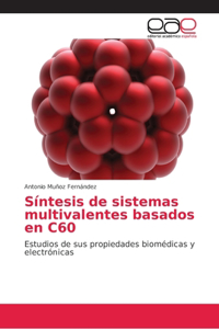 Síntesis de sistemas multivalentes basados en C60