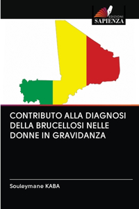 Contributo Alla Diagnosi Della Brucellosi Nelle Donne in Gravidanza
