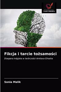 Fikcja i tarcie tożsamości