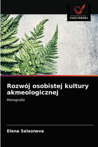 Rozwój osobistej kultury akmeologicznej