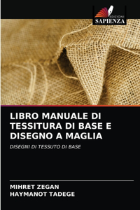 Libro Manuale Di Tessitura Di Base E Disegno a Maglia