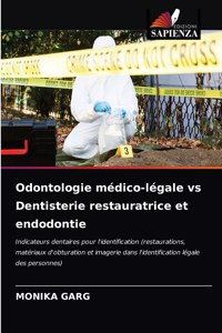 Odontologie médico-légale vs Dentisterie restauratrice et endodontie