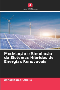 Modelação e Simulação de Sistemas Híbridos de Energias Renováveis