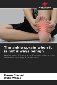 ankle sprain when it is not always benign