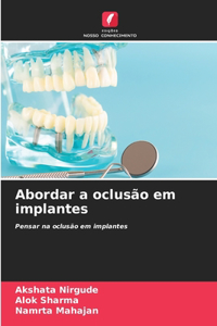 Abordar a oclusão em implantes