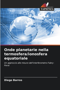 Onde planetarie nella termosfera/ionosfera equatoriale