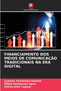 Financiamento DOS Meios de Comunicação Tradicionais Na Era Digital