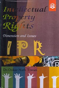 Intellectual Property Rights Dimension and Issues