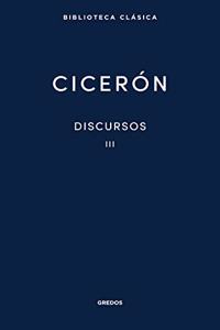 Discursos Vol. III: En defensa de P. Quincio. En defensa de Q. Roscio, El Comico. En defensa de A. Cecina. Acerca de la Ley Agraria. En defensa de L. Flaco. En defensa de M. Celio