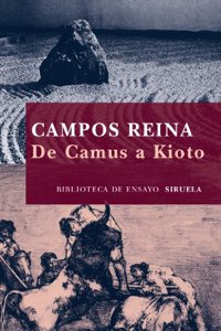 De Camus a Kioto / From Camus to Kyoto (Biblioteca De Ensayo. Serie Mayor / Essay's Library. Greater Series)