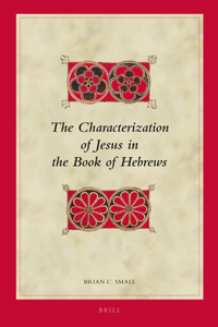 Characterization of Jesus in the Book of Hebrews