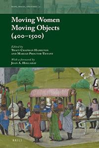 Moving Women Moving Objects (400-1500)