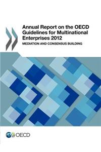 Annual report on the OECD guidelines for multinational enterprises 2012