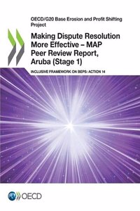 Making Dispute Resolution More Effective - MAP Peer Review Report, Aruba (Stage 1)
