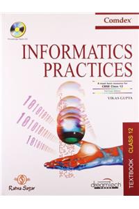 Informatics Practices For Class - 12 (With CD)
