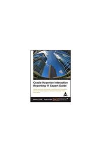 Oracle Hyperion Interactive Reporting 11 Expert Guide