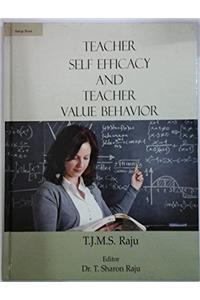 Teacher Self Efficacy and Teacher Value Behavior