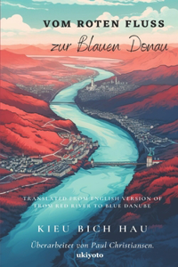 Vom Roten Fluss Zur Blauen Donau