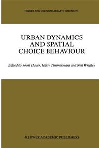 Urban Dynamics and Spatial Choice Behaviour