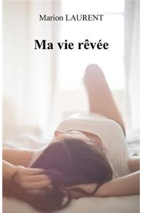 Ma Vie RÃ¨vÃ©e