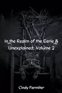 In The Realm of the Eerie & Unexplained